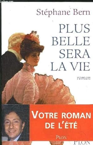 Image du vendeur pour PLUS BELLE SERA LA VIE mis en vente par Le-Livre