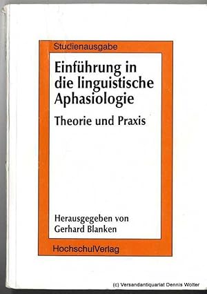 Bild des Verkufers fr Einfhrung in die linguistische Aphasiologie : Theorie und Praxis zum Verkauf von Dennis Wolter