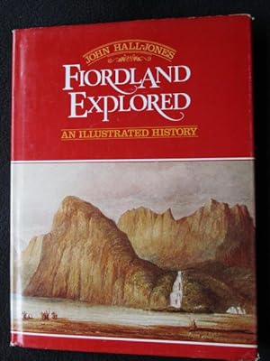 Seller image for Fiordland explored : an illustrated history for sale by Archway Books