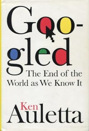 Bild des Verkufers fr Googled: The End of the World as We Know It zum Verkauf von Kenneth A. Himber