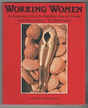 Imagen del vendedor de Working women. An appealing look at the appalling uses and abuses of the feminine form. a la venta por Librera El Crabo