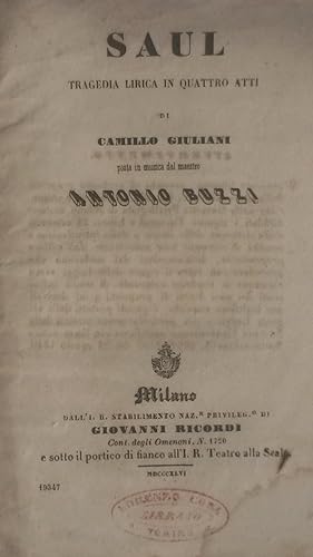Bild des Verkufers fr SAUL (1843). Tragedia lirica in quattro atti di Camillo Giuliani. Libretto d'opera (Pl.n19347). zum Verkauf von studio bibliografico pera s.a.s.