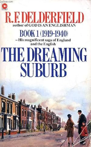 Bild des Verkufers fr THE DREAMING SUBURB (The Avenue Story, Book 1, 1919-1940) zum Verkauf von Le-Livre