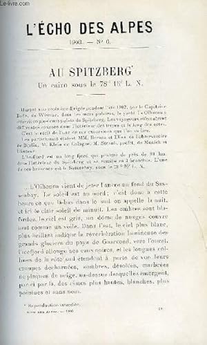 Image du vendeur pour L'ECHO DES ALPES - PUBLICATION DES SECTIONS ROMANDES DU CLUB ALPIN SUISSE N6 - AU SPITZBERG - UN CAIRN SOUS LE 78 15' L. N. PAR ALBERT BRUN, LA LAVE BLANCHE PAR AUGUSTE-EUGENE KUHLMANN, ACCIDENTS PAR H. DE PARVILLE mis en vente par Le-Livre