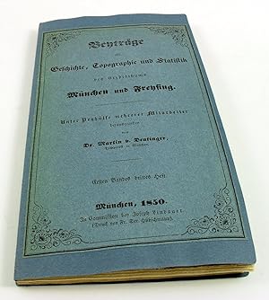 Beyträge zur Geschichte, Topographie und Statistik des Erzbisthums München und Freising. Unter Be...