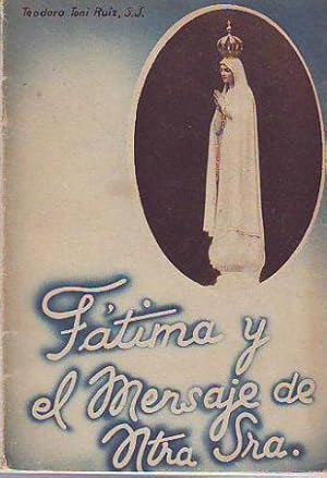 FATIMA Y EL MENSAJE DE NUESTRA SEÑORA.