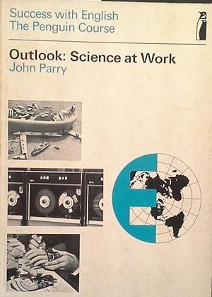Seller image for OUTLOOK: SCIENCE AT WORK for sale by CENTRAL LIBRERA REAL FERROL