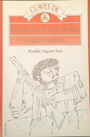 CLAVES DE LA FAMILIA DE PASCUAL DUARTE DE CAMILO JOSÉ CELA