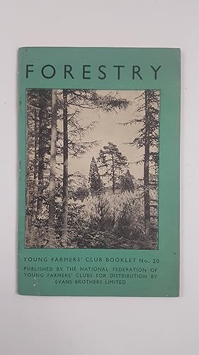 Bild des Verkufers fr YOUNG FARMERS' CLUB BOOKLET NO. 20: FORESTRY. zum Verkauf von Cambridge Rare Books