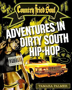 Adventures In Dirty South Hip-Hop : Country Fried Soul :