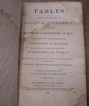 Tables Requisite to be Used with the Nautical Ephemeris, for Finding the Latitude & Longitude at Sea