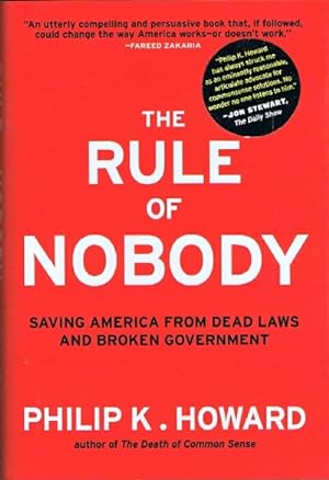 Imagen del vendedor de The Rule of Nobody: Saving American From Dead Laws and Broken Government a la venta por Round Table Books, LLC
