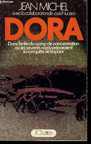 Seller image for DORA -DANS L'ENFER DU CAMP DE CONCENTRATION OU LES SAVANTS NAZIS PREPARAIENT LA CONQUETE DE L'ESPACE for sale by Le-Livre