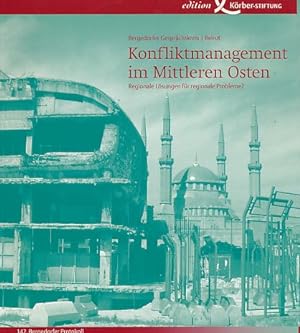 Konfliktmanagement im Mittleren Osten : regionale Lösungen für regionale Probleme? ; 20. - 22. Mä...