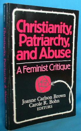 Bild des Verkufers fr Christianity, Patriarchy, and Abuse: A Feminist Critique zum Verkauf von Alhambra Books