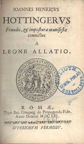 Seller image for Ioannes Henricus Hottingerus: Fraudis et Impostur Manifest Convictus for sale by Masalai Press