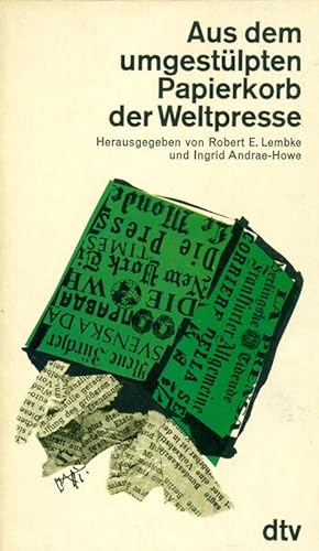 Image du vendeur pour Aus dem umgestlpten Papierkorb der Weltpresse. mis en vente par Online-Buchversand  Die Eule