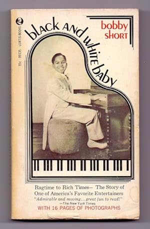 Seller image for Black and white Baby. The Story of one of America`s favorite Entertainers. With 16 Pages of Photographs. for sale by Kunze, Gernot, Versandantiquariat