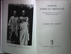 Image du vendeur pour Native African Medicine: With Special Reference to Its Practice in the Mano Tribe of Liberia. Library of African Study; mis en vente par books4less (Versandantiquariat Petra Gros GmbH & Co. KG)