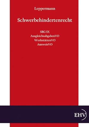 Bild des Verkufers fr Schwerbehindertenrecht: SGB IX, AusgleichsabgabenVO, WerkstaettenVO, AusweisVO zum Verkauf von Versandbuchhandlung Kisch & Co.