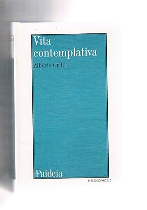 Seller image for Vita contemplativa. Il problema della vita conmtemplativa nel mondo greco-romano. for sale by Libreria Gull