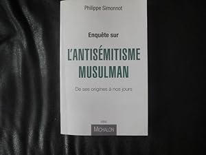 Seller image for Enqute Sur L antismitism Musulman. Des Ses Origines  Nos Jours. for sale by Malota