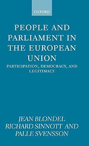 Image du vendeur pour People and Parliament in the European Union: Participation, Democracy, and Legitimacy mis en vente par Bellwetherbooks