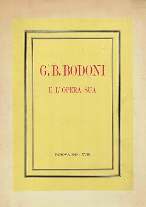 Imagen del vendedor de G.B. Bodoni e l'opera sua a la venta por AU SOLEIL D'OR Studio Bibliografico