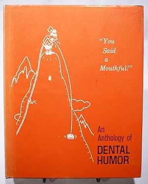 Seller image for You Said a Mouthful" An Anthology of Dental Humor for sale by Prestonshire Books, IOBA