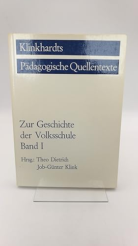 Zur Geschichte der VolksschuleTeil Bd. 1., (Volksschulordnungen 16. bis 18. Jahrhundert) / hrsg. ...