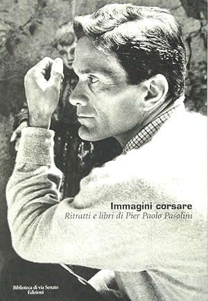 Imagen del vendedor de Immagini corsare Ritratti e libri di Pier Paolo Pasolini a la venta por FABRISLIBRIS