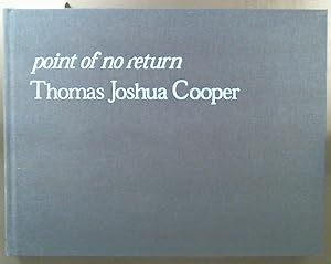 Bild des Verkufers fr Thomas Joshua Cooper: Point of No Return Thomas Joshua Cooper zum Verkauf von Marcus Campbell Art Books