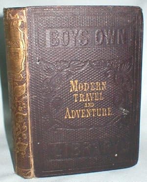 The Boy's Book of Modern Travel and Adventure (Darton's Boys' Own Library)