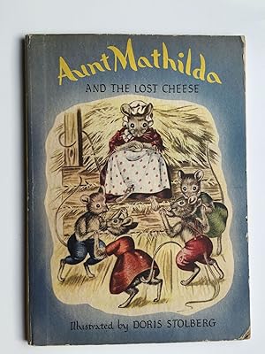 Seller image for Aunt Mathilda And The Lost Cheese for sale by WellRead Books A.B.A.A.