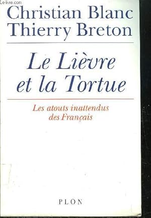 Seller image for LE LIEVRE ET LA TORTUE - LES ATOUTS INATTENDUS DES FRANCAIS for sale by Le-Livre