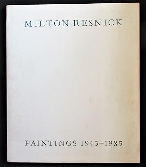Milton Resnick Paintings 1945-1985