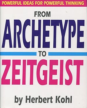 Seller image for From Archetype to Zeitgeist Powerful Ideas for Powerful Thinking for sale by Kenneth A. Himber