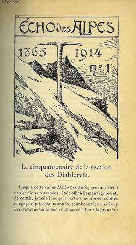 Bild des Verkufers fr L'ECHO DES ALPES - PUBLICATION DES SECTIONS ROMANDES DU CLUB ALPIN SUISSE N1 - LE CINQUANTENAIRE DE LA SECTION DES DIABLERETS PAR EG. D'ARCIS, LES ALPES VAUDOISES DANS LA LITTERATURE PAR C. BURNIER, DISCOURS PAR LE Dr E. BUGNION, NOTICE SUR LES DENTS zum Verkauf von Le-Livre