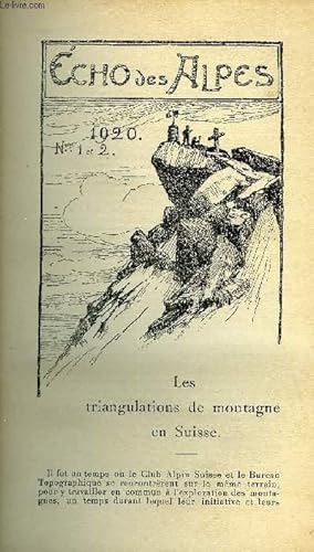 Imagen del vendedor de L'ECHO DES ALPES - PUBLICATION DES SECTIONS ROMANDES DU CLUB ALPIN SUISSE N1 ET 2 - LA TRIANGULATIONS DE MONTAGNE EN SUISSE PAR HANS DBI, APPEL PAR H. ZOELLY a la venta por Le-Livre