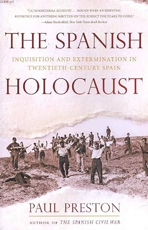 Bild des Verkufers fr THE SPANISH HOLOCAUST, Inquisition and Extermination in Twentieth-Century Spain zum Verkauf von Le-Livre