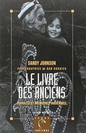 Le livre des anciens : Paroles et mémoires indiennes