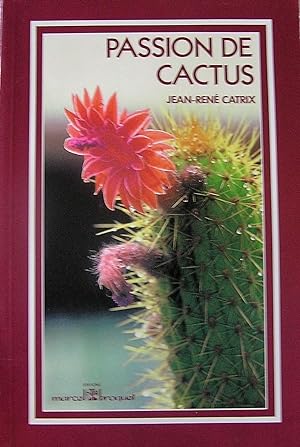 La passion des cactus