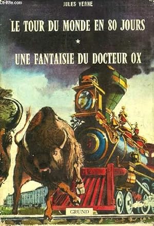 Bild des Verkufers fr LE TOUR DU MONDE EN 80 JOURS - UNE FANTAISIE DU DOCTEUR OX ET AUTRES NOUVELLES. zum Verkauf von Le-Livre