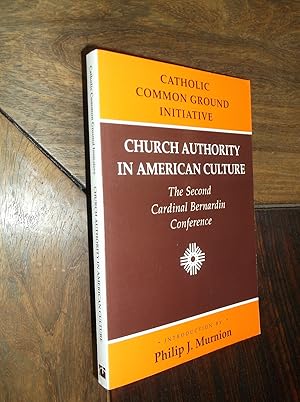 Church Authority in American Culture: The Second Cardinal Bernadin Conference