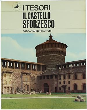 IL CASTELLO SFORZESCO.: