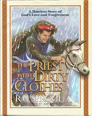 The Priest With Dirty Clothes A Timeless Story Of God's Love And Forgiveness