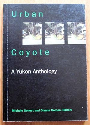 Seller image for Urban Coyote. a Yukon Anthology for sale by Ken Jackson