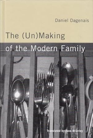 Bild des Verkufers fr The UnMaking of the Modern Family zum Verkauf von Leaf and Stone Books