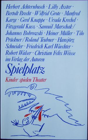 Spielplatz 10: Kinder spielen Theater. 15 Stücke. Hrsg. von .Theaterbibliothek.