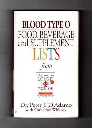 Blood Type O Food, Beverage and Supplement Lists. From Eat Right For Your Type